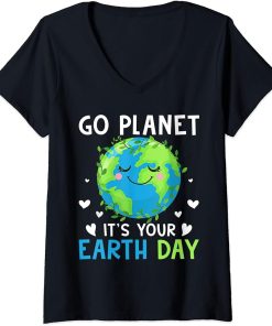 Womens Earth Day 2023 Go Planet It"s Your Earth Day V-Neck T-Shirt